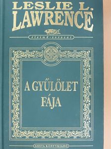Leslie L. Lawrence - A gyűlölet fája (dedikált példány) [antikvár]