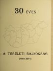 Nagy Zoltán - 30 éves a területi bajnokság [antikvár]