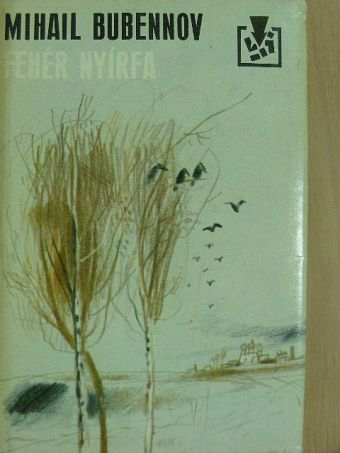 Mihail Bubennov - Fehér nyírfa [antikvár]