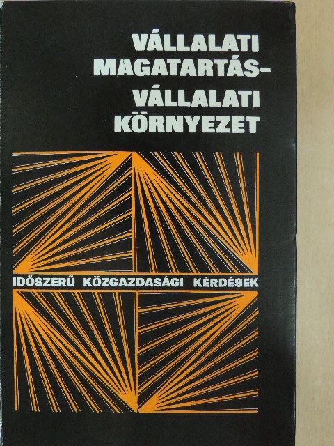 Bauer Tamás - Vállalati magatartás-vállalati környezet [antikvár]