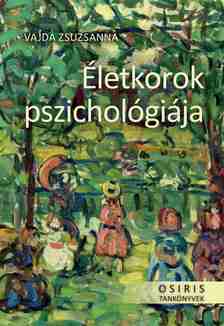 Vajda Zsuzsanna - Életkorok pszichológiája