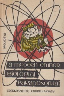 DR. CSABA GYÖRGY - A modern ember biológiai paradoxonja [antikvár]
