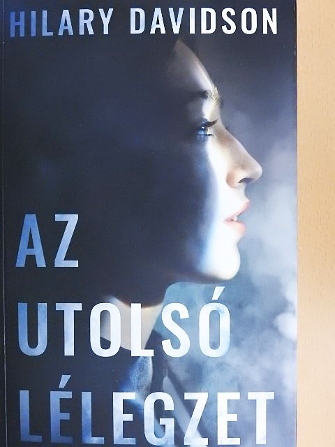 Hilary Davidson - Az utolsó lélegzet [antikvár]