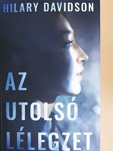 Hilary Davidson - Az utolsó lélegzet [antikvár]