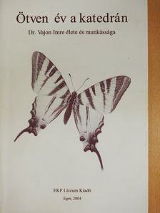 Ötven év a katedrán (dedikált példány) [antikvár]