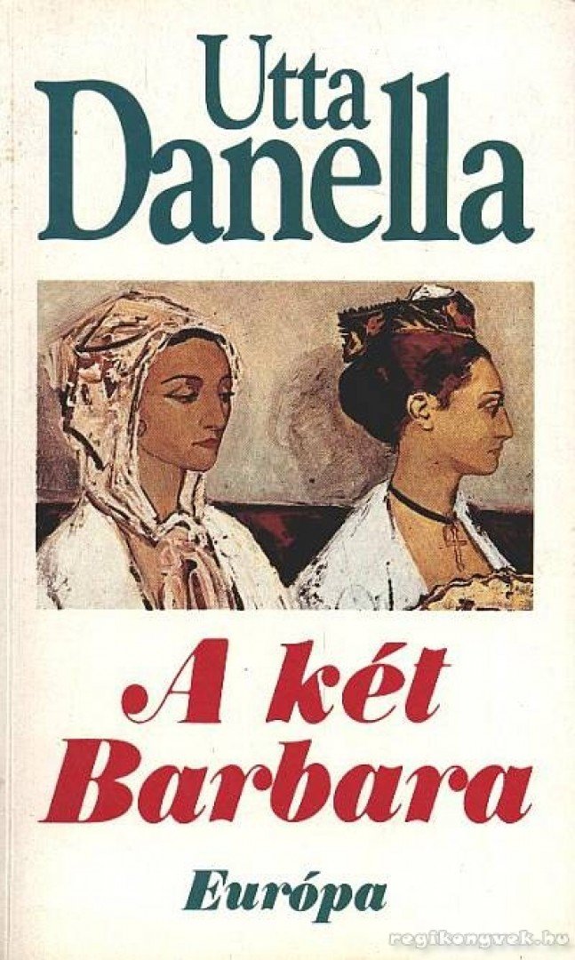 Danella, Utta - A két Barbara [antikvár]