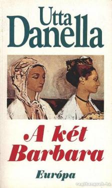 Danella, Utta - A két Barbara [antikvár]