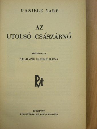 Daniele Varé - Az utolsó császárnő [antikvár]