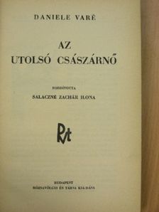 Daniele Varé - Az utolsó császárnő [antikvár]