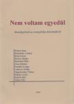 Mirák Katalin (szerk.) - Nem voltam egyedül I. [antikvár]