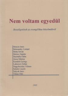 Mirák Katalin (szerk.) - Nem voltam egyedül I. [antikvár]