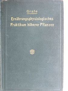 Dr. Viktor Grafe - Ernährungsphysiologisches Praktikum der höheren Pflanzen [antikvár]