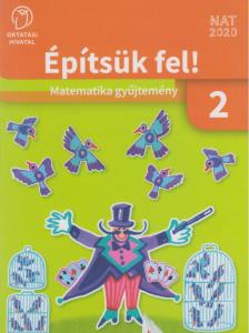 C. Neményi Eszter, Oravecz Márta, Móricz Márk - Építsük fel! Matematika gyűjtemény 2. osztály [antikvár]