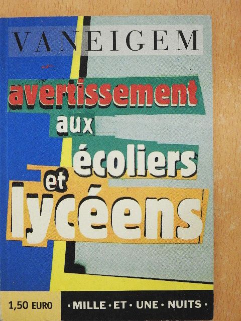 Raoul Vaneigem - Avertissement aux écoliers et lycéens [antikvár]