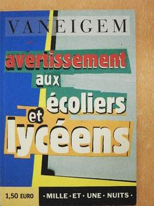 Raoul Vaneigem - Avertissement aux écoliers et lycéens [antikvár]