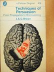J. A. C. Brown - Techniques of Persuasion [antikvár]