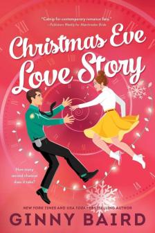Ginny Baird - Christmas Eve Love Story: A Time Travel Holiday Romance Full of Christmas Magic