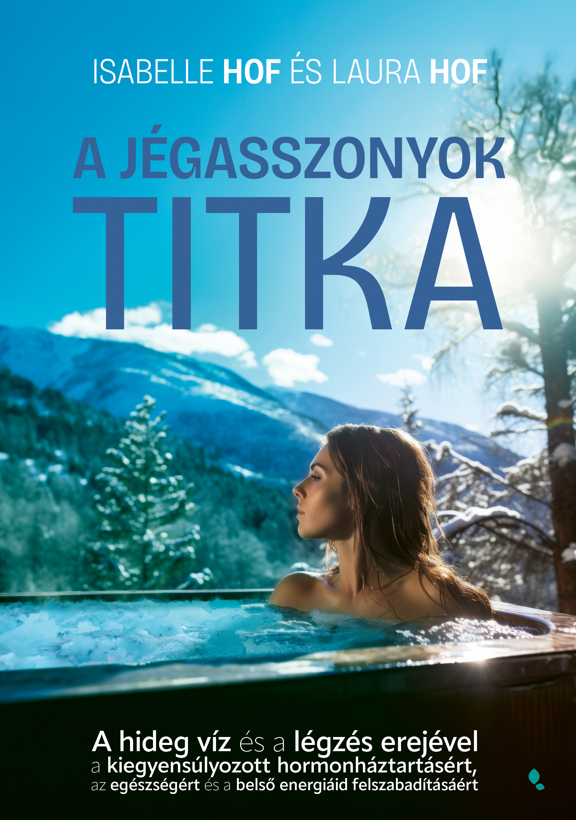 Hof Isabelle - A jégasszonyok titka [eKönyv: epub, mobi]