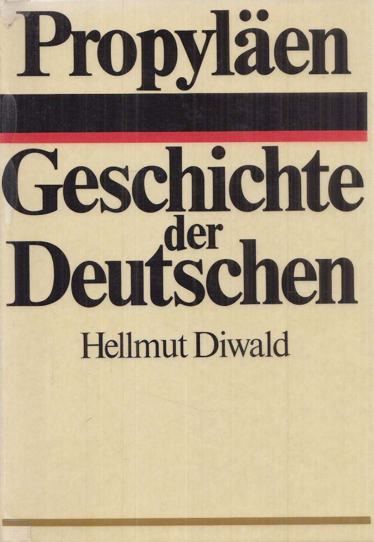 DIWALD, HELLMUT - Geschichte der Deutschen [antikvár]