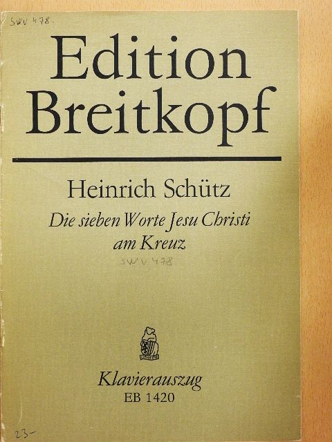 Heinrich Schütz - Sie sieben Worte Jesu Christi am Kreuz [antikvár]