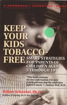 Robert Schwebel, Ph.D. - Keep Your Kids Tobacco-Free [antikvár]