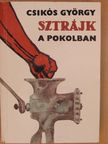 Csikós György - Sztrájk a pokolban [antikvár]