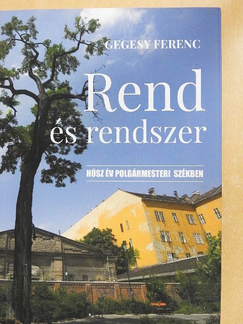 Gegesy Ferenc - Rend és rendszer [antikvár]