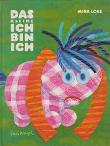 Mira Lobe - Das kleine ich bin ich [antikvár]