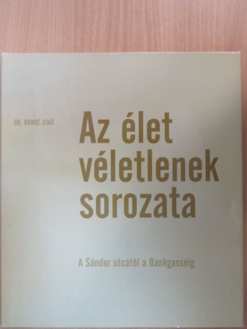 Dr. Randé Jenő - Az élet véletlenek sorozata [antikvár]
