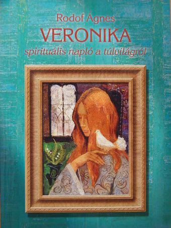 Rodof Ágnes - Veronika [antikvár]