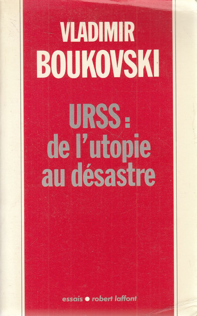 Vladimir Boukovski - URSS: de l'utopie au désastre [antikvár]
