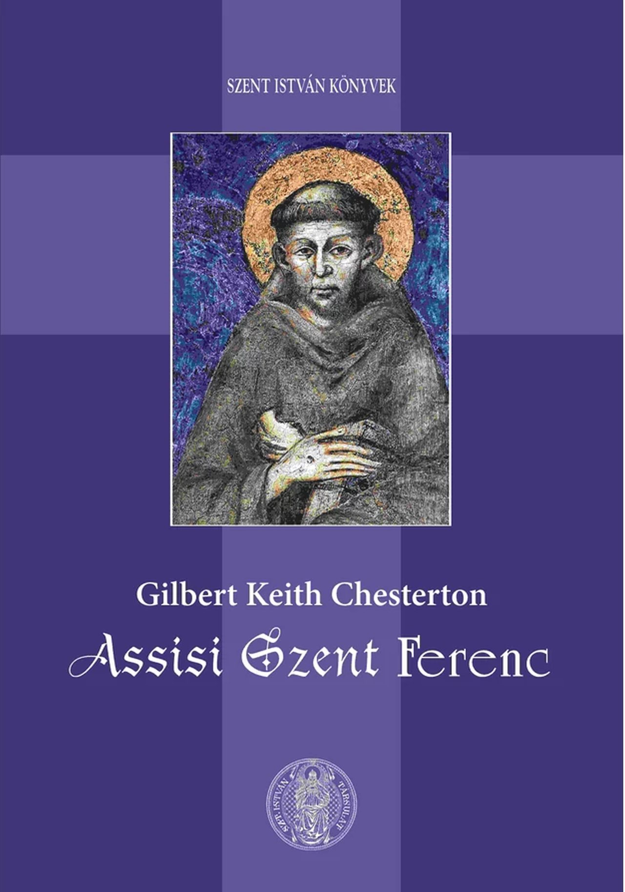 Glibert Keith Chesterton - Assisi Szent Ferenc