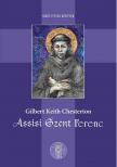Glibert Keith Chesterton - Assisi Szent Ferenc