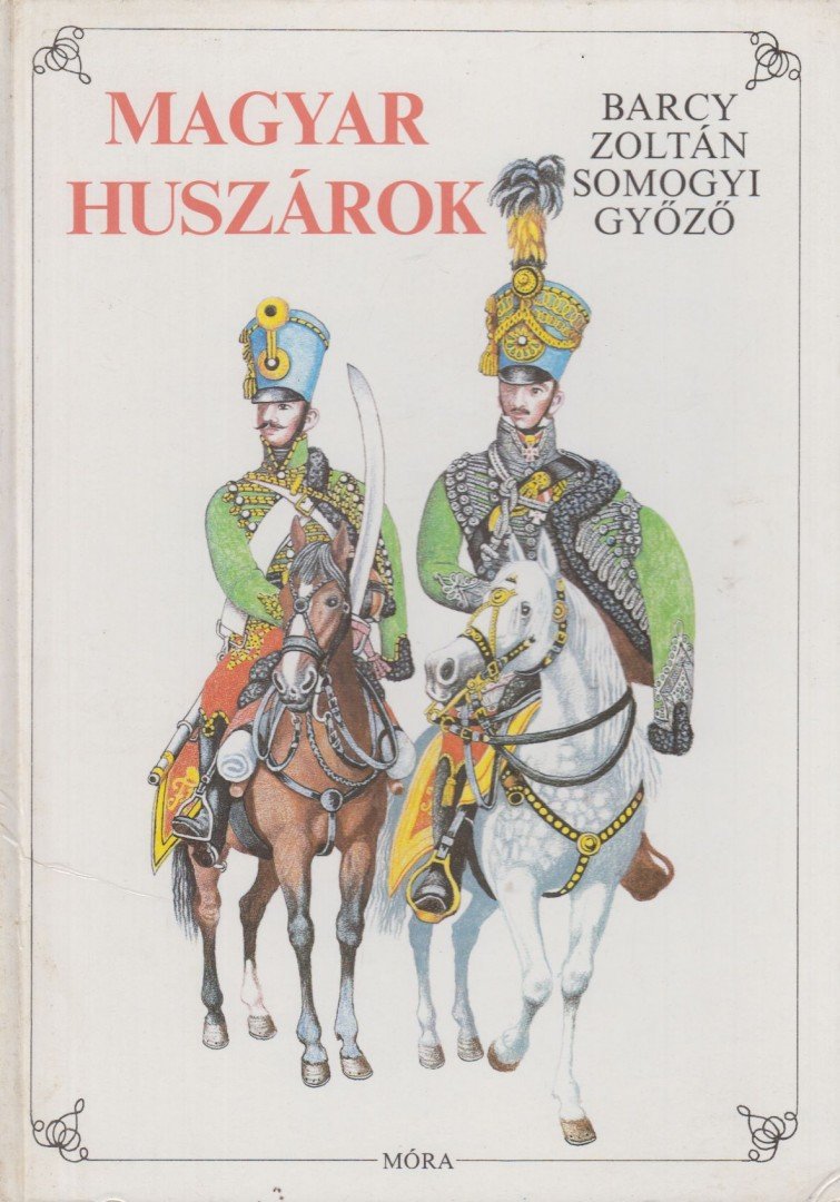 Somogyi Győző, Barcy Zoltán - Magyar huszárok [antikvár]