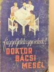 Dr. Gerlóczy Pál - Figyeljetek gyerekek! Doktor bácsi mesél (rossz állapotú) [antikvár]