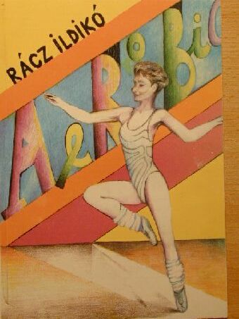 Rácz Ildikó - Az aerobic [antikvár]