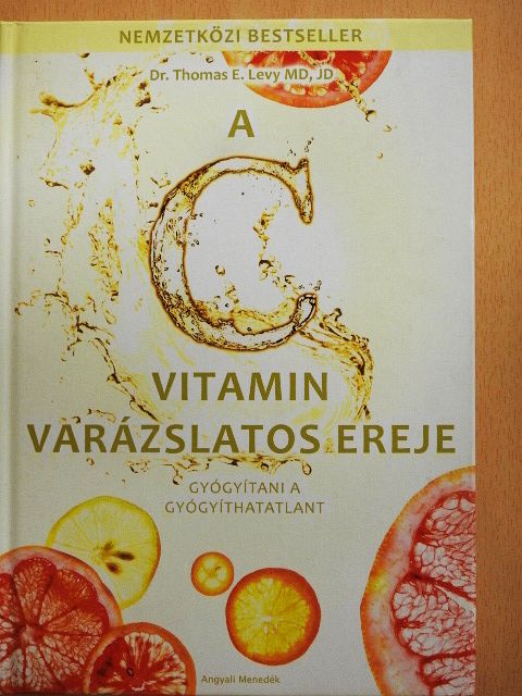 Dr. Garry Gordon - A C vitamin varázslatos ereje [antikvár]