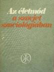 A. B. Szaharov - Az életmód a szovjet szociológiában [antikvár]