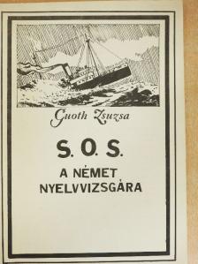 Guoth Zsuzsa - S. O. S. a német nyelvvizsgára [antikvár]