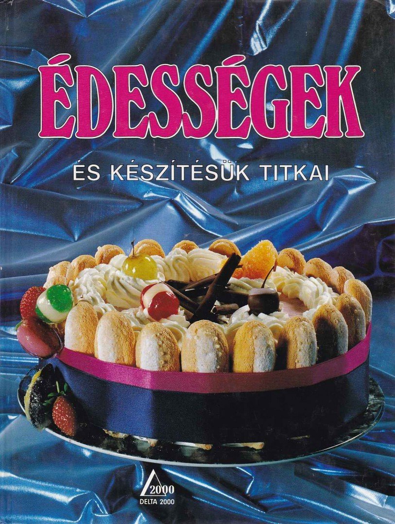 Disdier, Guy - Édességek és készítésük titkai [antikvár]