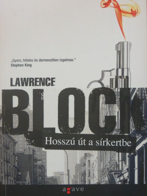 Lawrence Block - Hosszú út a sírkertbe [antikvár]