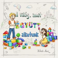 Vörös Inez - A világ, amit együtt alkotunk