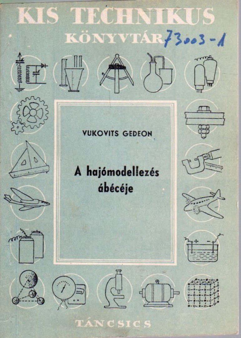 Vukovits Gedeon - A hajómodellezés ábécéje [antikvár]