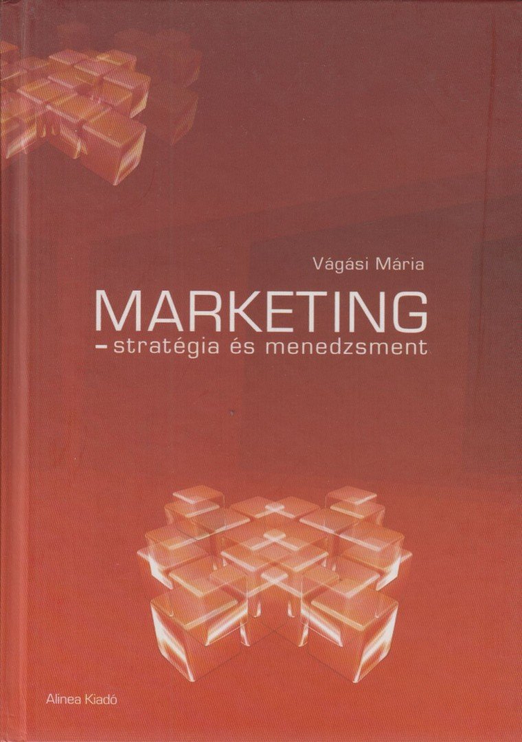 Vágási Mária - Marketing - stratégia és menedzsment [antikvár]