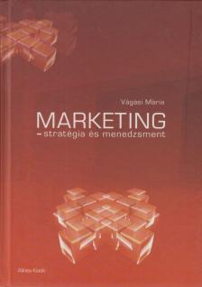 Vágási Mária - Marketing - stratégia és menedzsment [antikvár]
