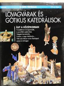 Brigitte Gandiol-Coppin - Lovagvárak és gótikus katedrálisok [antikvár]