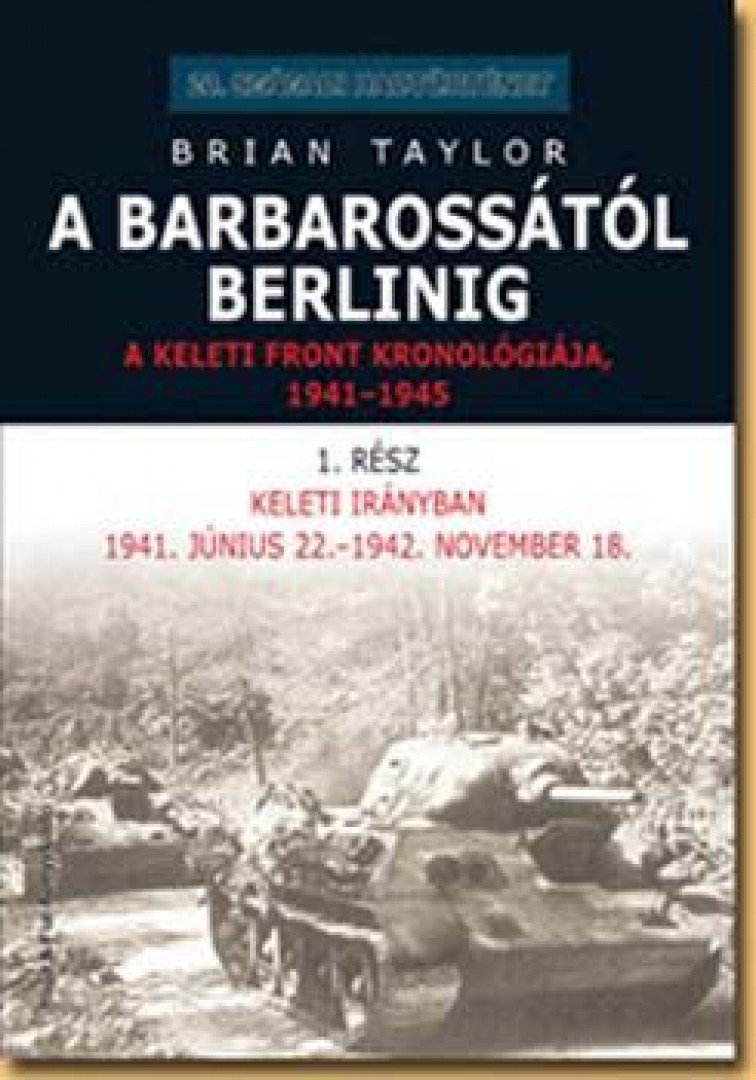 Brian Taylor - A Barbarossától Berlinig [antikvár]