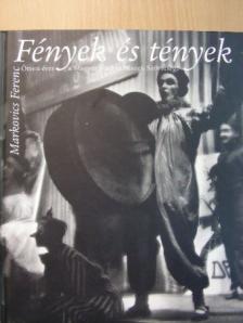 Markovics Ferenc - Fények és tények [antikvár]