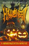 KELLY, RUTH EDNA - HALLOWEEN - A MINDENSZENTEK KÖNYVE -
