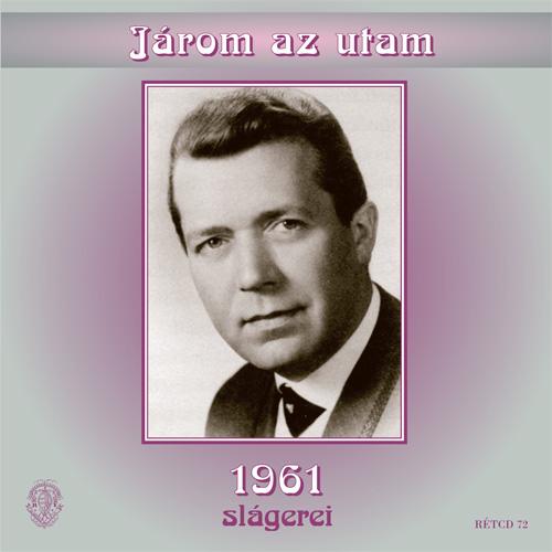 Járom az utam - 1961 slágerei CD